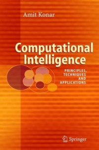 Amit Konar — Computational intellingence [i.e. intelligence]: principles, techniques, and applications