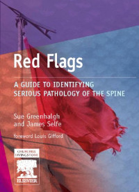 Sue Greenhalgh, James Selfe — Red Flags - A Guide to Identifying Serious Pathology of the Spine (Physiotherapy Pocketbooks)