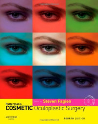 Steven Fagien MD FACS — Putterman's Cosmetic Oculoplastic Surgery, 4th Edition