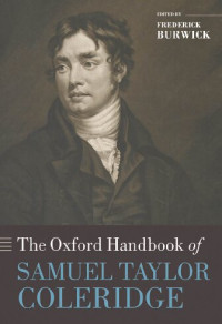 Frederick Burwick — The Oxford Handbook of Samuel Taylor Coleridge