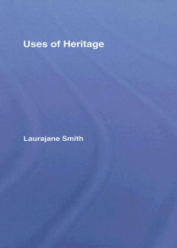 Smith Laurajane — The Uses Of Heritage