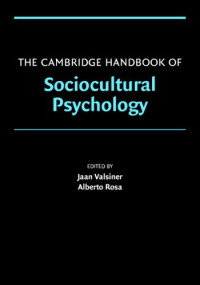 Jaan Valsiner, Alberto Rosa — The Cambridge Handbook of Sociocultural Psychology
