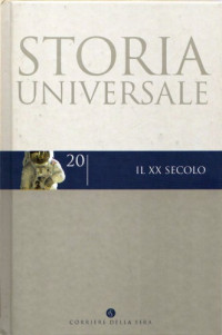 Marcello Flores — Storia universale. Il XX secolo