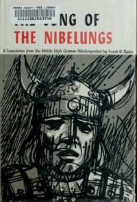 Frank G. Ryder — The Song of the Nibelungs: A Verse Translation from the Middle High German "Nibelungenlied"