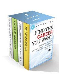 Ford R. Myers, Scott Gerber, Gayle Laakmann McDowell, Jay Conrad Levinson, David E. Perry, John B. Molidor, Barbara Parus — Get the Job or Career You Want Digital Book Set