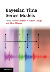 Barber D., Cemgil A.T., Chiappa S. (eds.) — Bayesian Time Series Models