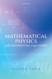 YISONG. YANG — Mathematical Physics with Differential Equations
