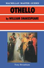 Tony Bromham (auth.) — Othello by William Shakespeare