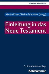 (Hrsg.), Martin Ebner, Stefan Schreiber — Einleitung in das Neue Testament