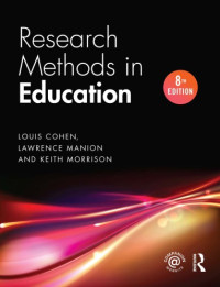 Louis Cohen, Lawrence Manion, Keith Morrison — Research Methods in Education