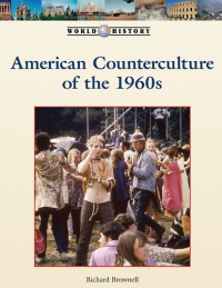 Richard Brownell — Counterculture of the 1960s (World History)