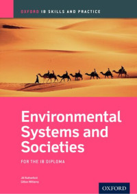 Jill Rutherford, Gillian Williams — IB Environmental Systems and Societies Skills and Practice