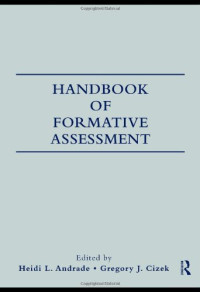 Heidi Andrade, Gregory J. Cizek — Handbook of Formative Assessment