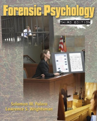 Solomon M. Fulero, Lawrence S. Wrightsman — Forensic Psychology, 3rd Edition