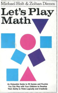 Michael Holt, Zoltan Dienes — Let's Play Math