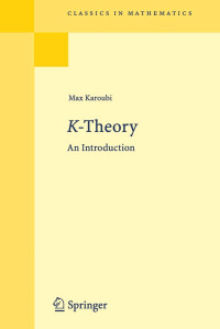 Karoubi, Max — K-Theory: An Introduction (Classics in Mathematics) 