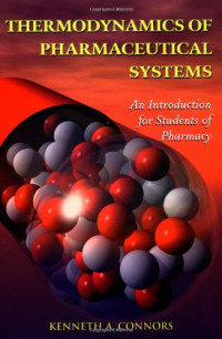 Kenneth A. Connors — Thermodynamics of Pharmaceutical Systems: An Introduction for Students of Pharmacy