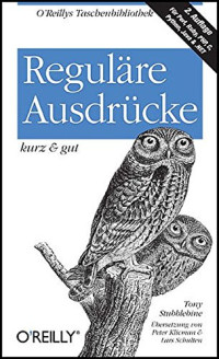 Stubblebine, Tony — Reguläre Ausdrücke kurz and gut (2nd edition)