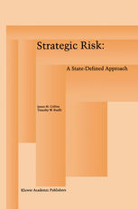 James M. Collins, Timothy W. Ruefli (auth.) — Strategic Risk: A State-Defined Approach
