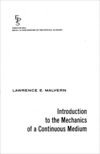 Lawrence E. Malvern — Introduction to the Mechanics of a Continuous Medium
