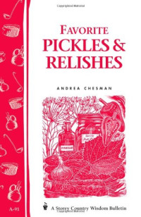 Andrea Chesman — Favorite Pickles & Relishes