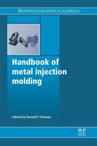 Donald Heaney — Handbook of metal injection molding