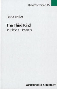 Dana Miller — The Third Kind in Plato's Timaeus