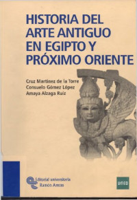 Cruz Martínez De La Torre — Historia Del Arte Antiguo En Egipto Y Proximo Oriente