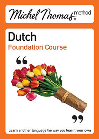 Cobie Adkins-de Jong, Els Van Geyte — Michel Thomas Method: Dutch Foundation Course (Audio CD)