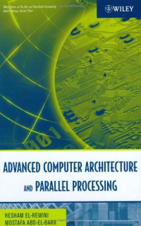 Hesham El,Rewini, Mostafa Abd,El,Barr — Advanced Computer Architecture and Parallel Processing