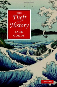 Jack Goody — Theft of History