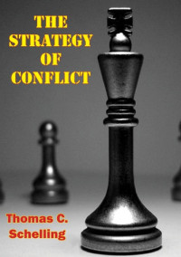 Thomas C. Schelling — The Strategy of Conflict