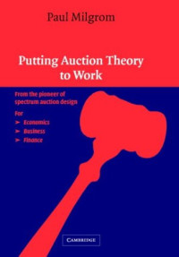 Paul Milgrom — Putting Auction Theory to Work