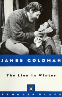 James Goldman — The Lion in Winter