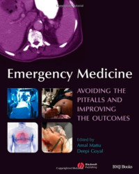 Amal Mattu, Deepi Goyal — Emergency Medicine: Avoiding the Pitfalls and Improving the Outcomes