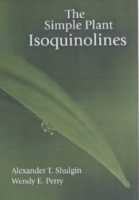 Alexander T. Shulgin, Wendy E. Perry — The Simple Plant Isoquinolines (incomplete)