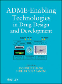 Donglu Zhang, Sekhar Surapaneni — ADME-Enabling Technologies in Drug Design and Development