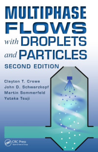 Crowe, Clayton T. — Multiphase Flows with Droplets and Particles, Second Edition