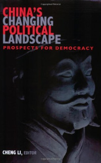 Cheng Li — China's Changing Political Landscape: Prospects for Democracy