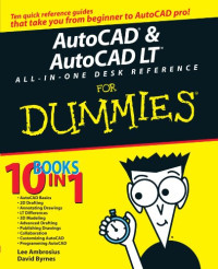 David Byrnes, Lee Ambrosius — AutoCAD and AutoCAD LT All-in-One Desk Reference for Dummies