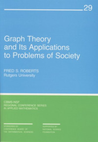 Fred S. Roberts — Graph Theory and Its Applications to Problems of Society