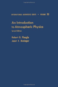 Robert G. Fleagle and Joost A. Businger (Eds.) — An Introduction to Atmospheric Physics