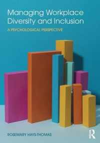 Rosemary Hays-Thomas — Managing Workplace Diversity and Inclusion: A Psychological Perspective