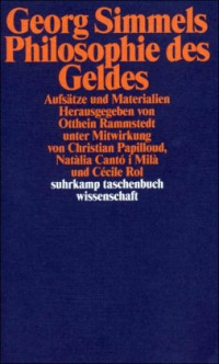 Georg Simmel, Otthein Rammstedt, Christian Papilloud, Natàlia Cantó i Milà, Cécile Rol — Georg Simmels »Philosophie des Geldes«