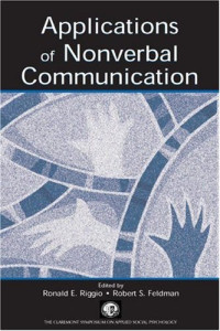 Ronald E. Riggio, Robert S. Feldman — Applications of nonverbal communication