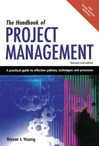 Trevor L Young, Trevor L. Young — The Handbook of Project Management: A Practical Guide to Effective Policies and Procedures