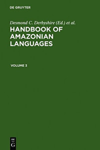 Desmond C. Derbyshire, Geoffrey K. Pullum — Handbook of Amazonian Languages