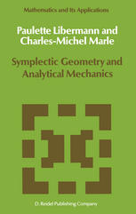 Paulette Libermann, Charles-Michel Marle (auth.) — Symplectic Geometry and Analytical Mechanics