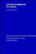 S. C. Coutinho — A Primer of Algebraic D-Modules