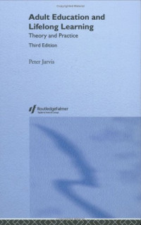 Peter Jarvis — Adult Education and Lifelong Learning: Theory and Practice, 3rd Edition